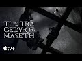 The Tragedy of Macbeth — "O, full of scorpions is my mind" Teaser | Apple TV+