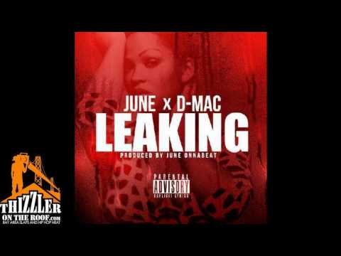 June x DMac - Leaking (prod. June) [Thizzler.com Exclusive]