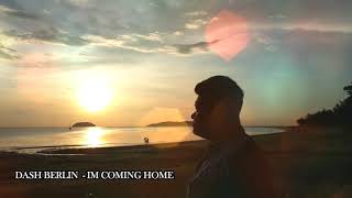 Uncover - Im Coming Home (Dash Berlin Rework)