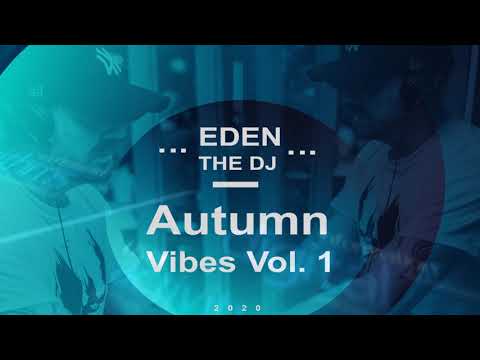 Dj Eden (Autumn Vibes Vol. 1)  Promo mix 2020