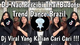 Download lagu DJ NAO PERCIBI THAI BUDOTS TREND DANCE BRAZIL FYP TIKTOK 2026 LAGU BRAZIL VIRAL TIKTOK TERBARU !!! mp3