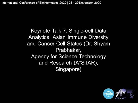 InCoB2020 Keynote 7 | Single-cell data analytics: Asian immune diversity and cancer cell states