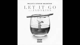 Millyz X Statik Selektah - Let It Go ft. Jadakiss
