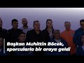 Başkan Muhittin Böcek, sporcularla bir araya geldi