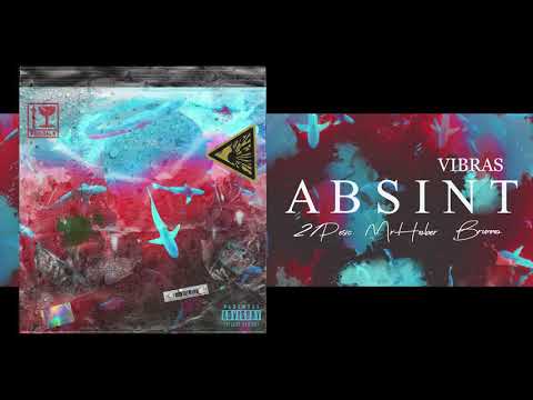 VIBRAS, Mister Hober, 21Pesic, Brunno - Absint (Official Audio)