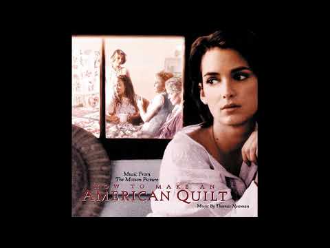 Thomas Newman - An American Quilt - (How to Make an American Quilt, 1995)