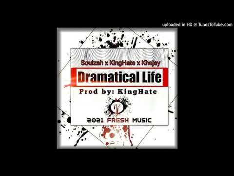 Dramatical Life_2021 [Soulzah X KingHate X Kajhay]