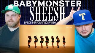 BABYMONSTER - ‘SHEESH’ PERFORMANCE VIDEO REACTION