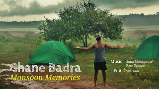 Ghane Badra ,Monsoon memories/Travelogue