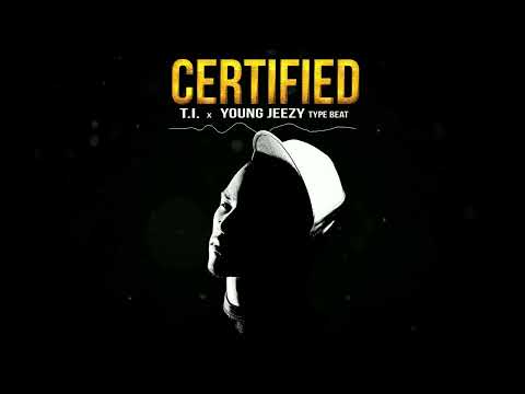 T.I. x Young Jeezy Type Beat - Certified