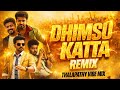 Dhimsu Katta Remix Thalapathy Vibe Mix 2025