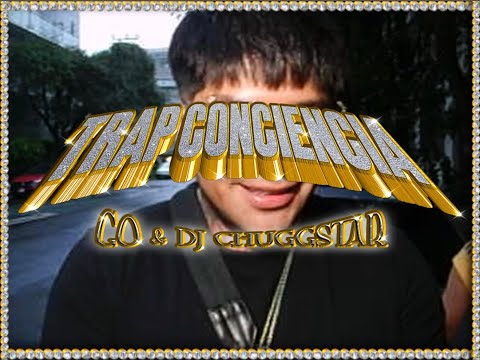 TRAP CONCIENCIA - GO & DJ CHUGGSTAR