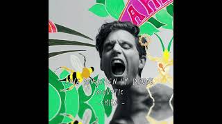 Love You When I&#39;m Drunk (Acoustic) - MIKA