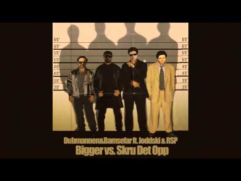 Dubmannen&Bamsefar ft. Joddski & RSP - Skru Det Opp (Remix 2011)