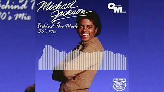 Michael Jackson - Behind The Mask (80&#39;s Mix)