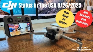 DJI Status In The USA 8/26/2025 With Rick Smith