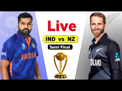 India Vs New Zealand Live World Cup Match - Semi Final 1 | IND vs NZ Live Score | Match 46