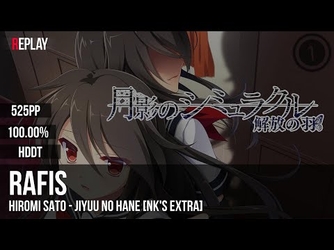 Rafis | Hiromi Sato - Jiyuu no Hane [NK's Extra] +HDDT 100.00% 525pp #1