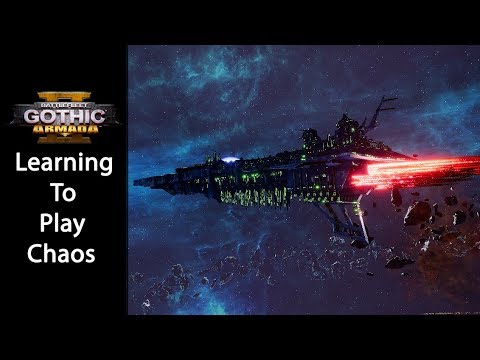 Learning Battlefleet Gothic Armada 2; Chaos