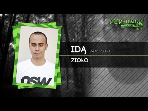 08. Zioło - Idą (Popkiller Młode Wilki 2013)