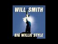 Will Smith - Big Willie Style (Full Album)