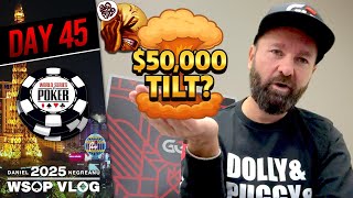 FIGHTING OFF the TILT in the $50,000 HIGH ROLLER! - Daniel Negreanu 2025 WSOP VLOG Day 45