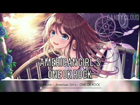 Nightcore - American Girl's | ONE OK ROCK (for Raptide)