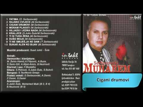 Muharem Serbezovski - Cigani drumovi - (Audio 2002) HD