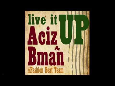 Live It Up - Aciz & Bman ft. Fashion Beat Team