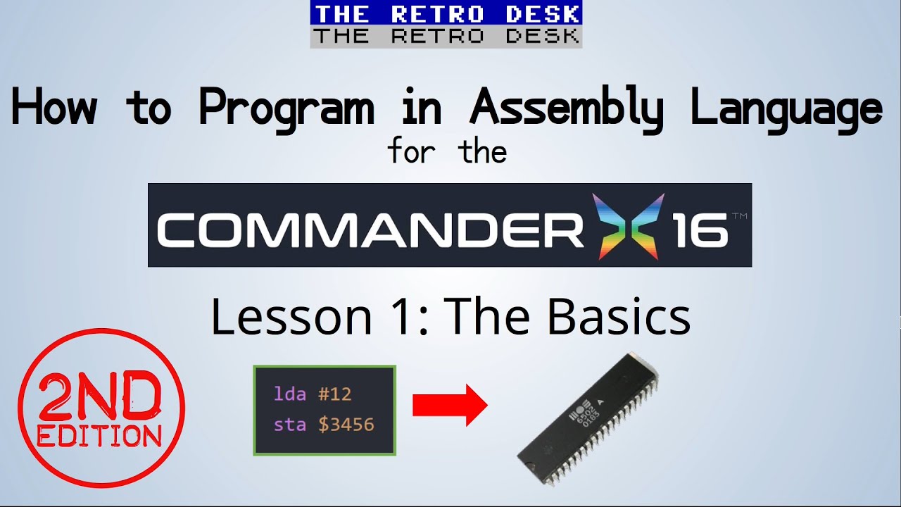 Assembly Language for the Commander X16 - Lesson 1: The Basics - 2nd Edition