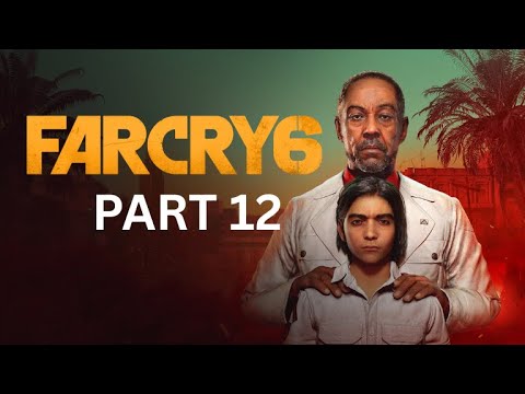 FarCry®6 Gameplay Walkthrough Part 12 (PC ULTRA) No Commentary (FULL GAME)