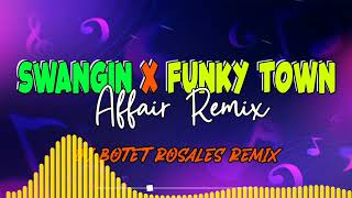Download lagu DjBotet R- Swangin x Funky Town (Affair Remix) 100bpm mp3 Download lagu DjBotet R- Swangin x Funky Town (Affair Remix) 100bpm mp3