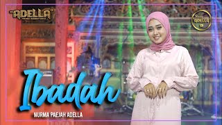 Download lagu IBADAH - Nurma Paejah Adella - OM ADELLA mp3
