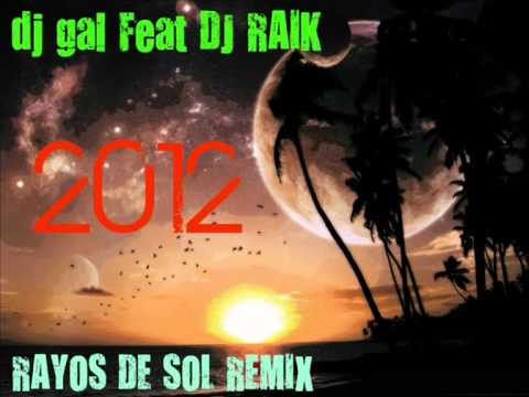 RAYOS DE SOL REMIX (dk gal feat dj raik)