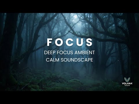 3.75 Hours Ambient Focus Music for Deep Work and Concentration | Volana Sound