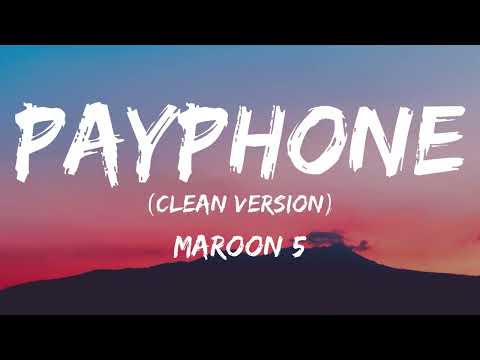 Maroon 5 - Payphone (Lyrics Clean Version, No Rap)