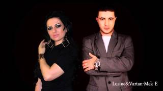 Lusine ft Vartan Taymazyan - Mek E ( 2013 New)