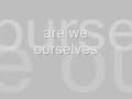 are we ourselves by the fixx lyrics