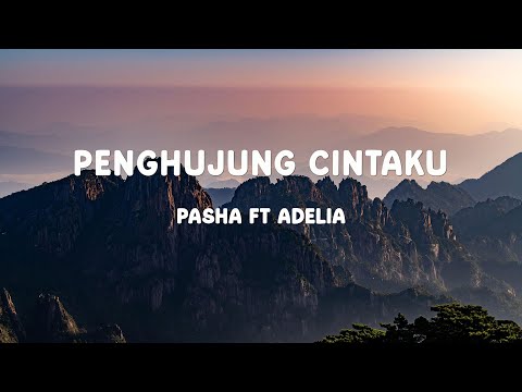 Penghujung Cinta Pasha & Adel - Lirik