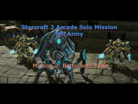 Let's Play Starcraft 2 Arcade Solo Mission - Bill Army Part 3