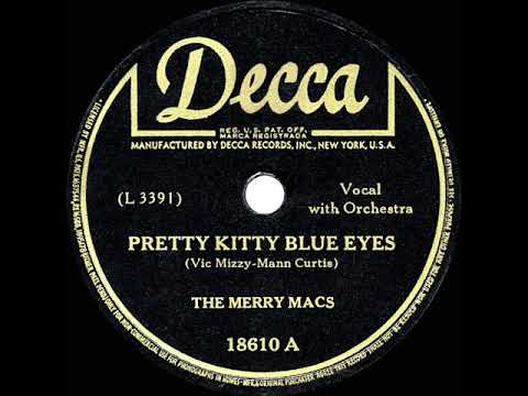 1944 HITS ARCHIVE: Pretty Kitty Blue Eyes - Merry Macs