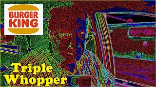 Burger King Triple Whopper and Fame