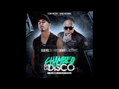 Eliexel El Fargo Ft. Genio El Mutante – Chambeo En La Disco