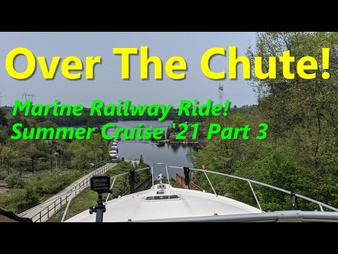 Boating Over North America's Only Marine Railway! Summer Cruise '21, Episode #3. Sea Ray Boating