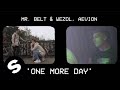 Videoklip Mr. Belt - One More Day (ft. Wezol & Aevion)  s textom piesne
