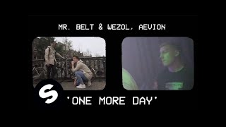 Mr. Belt & Wezol - One More Day video
