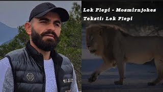 Lek Plepi - Mosmirnjohës