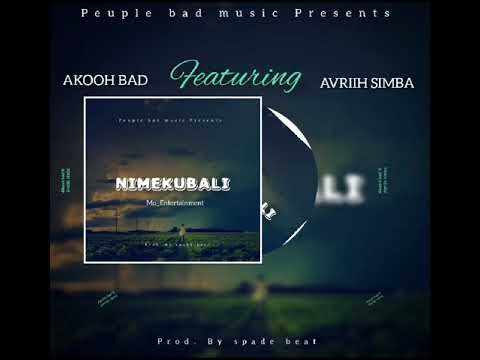 Akooh Bad ft Avriih Simba- Nimekubali (Official Audio)