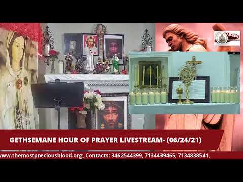 GETHSEMANE HOUR OF PRAYER: Livestream 06/24/2021