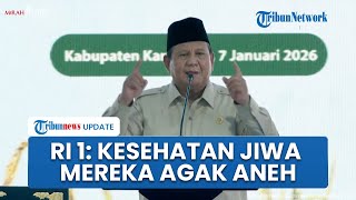 Sindiran Pedas Prabowo soal Elite Kerap Nyinyir & Hujat Pemerintah: Kesehatan Jiwa Mereka Agak Aneh